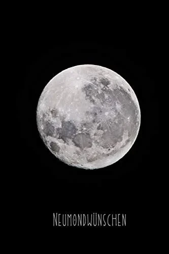 Neumondwünschen: Neumond Buch für deine Wünsche zum Neumond | Neumond Rituale | Spiritualitat (German Edition)