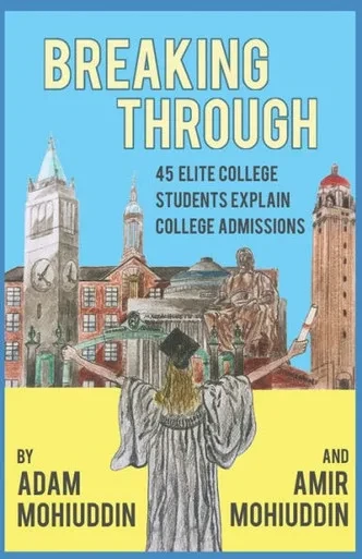 Breaking Through: 45 of America's most talented students and a dream to make education accessible: (Education - A New Approach)