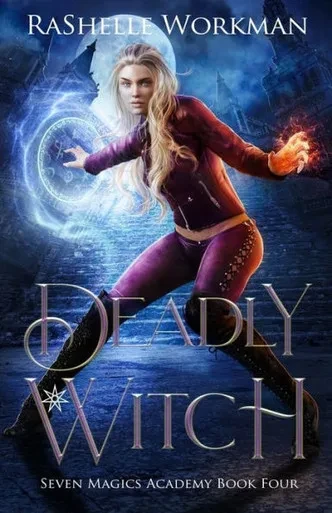 Deadly Witch: Cinderella Reimagined with Witches and Angels (Seven Magics Academy)
