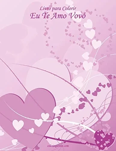 Livro para Colorir Eu Te Amo Vovó (Portuguese Edition)