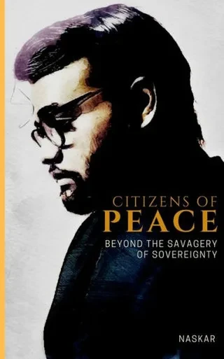 Citizens of Peace: Beyond the Savagery of Sovereignty