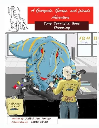 A George and Georgette and Friends Adventure: Tony Terrific Goes Shopping