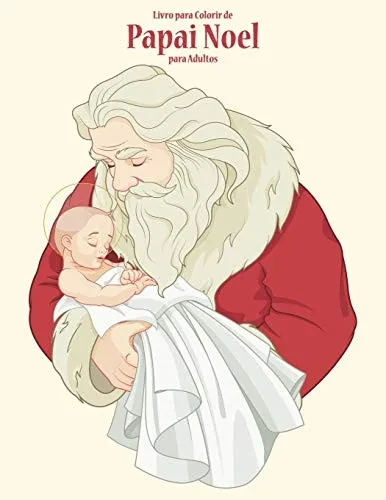 Livro para Colorir de Papai Noel para Adultos (Portuguese Edition)
