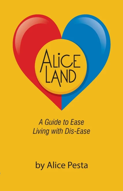Aliceland: A Guide to Ease Living with Dis-Ease