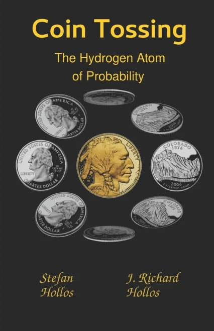 Coin Tossing: The Hydrogen Atom of Probability