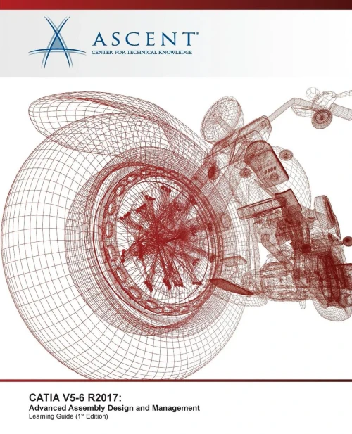 CATIA V5-6 R2017: Advanced Assembly Design and Management
