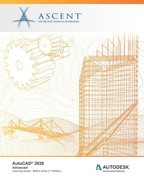 AutoCAD 2020: Advanced (Metric Units): Autodesk Authorized Publisher