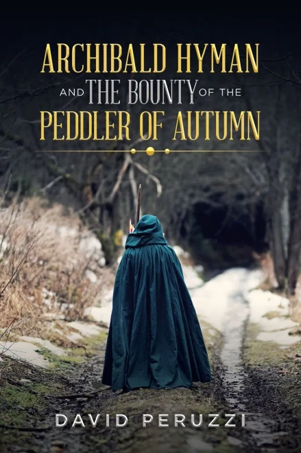 ARCHIBALD HYMAN AND THE BOUNTY OF THE PEDDLER OF AUTUMN