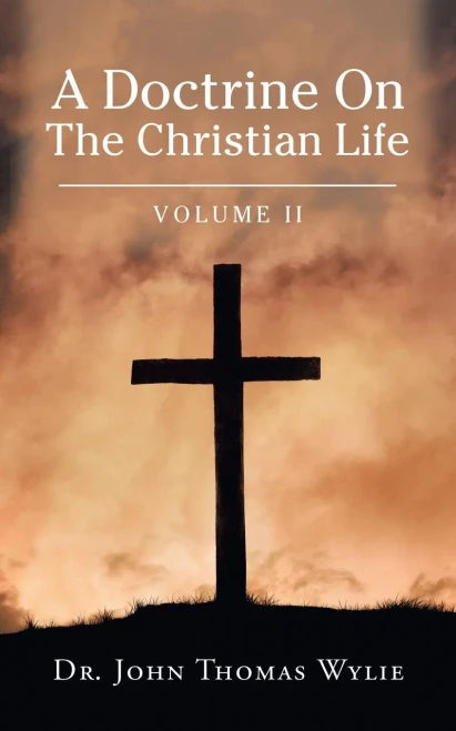 A Doctrine On The Christian Life: Volume II