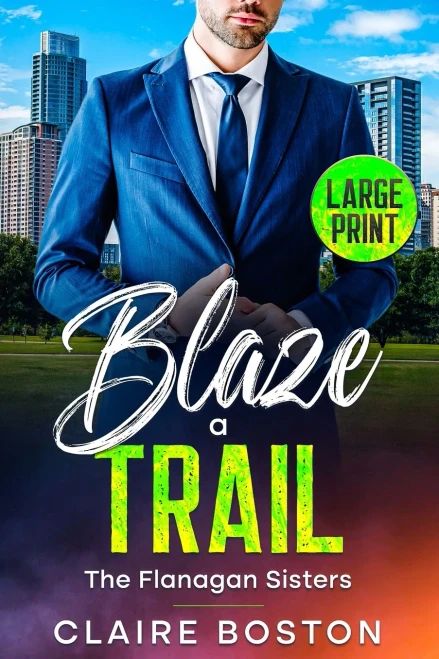 Blaze a Trail (3) (Flanagan Sisters)