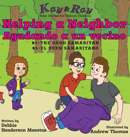 Helping a Neighbor/Ayudando a un vecino: #1-The Good Samaritan/El buen samaritano (Kay & Ray) (Spanish Edition)