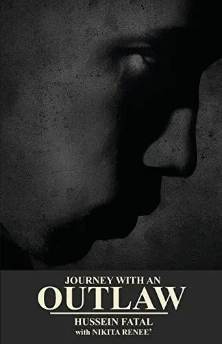JOURNEY WITH AN OUTLAW: HUSSEIN FATAL with NIKITA RENEE'