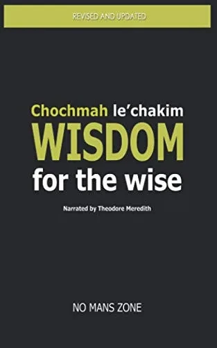 Wisdom for the wise: Chochmah le'chakim