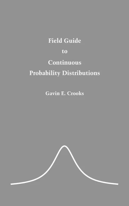 Field Guide to Continuous Probability Distributions
