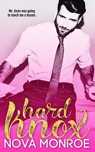 Hard Knox (Quick and Dirty Novellas)