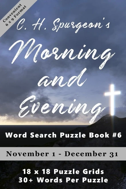 C.H. Spurgeon's Morning and Evening Word Search Puzzle Book #6 (6x9): November 1st to December 31st (6 x 9 Christian Word Search)