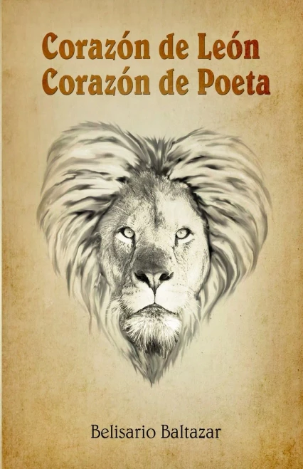 Corazón de León, Corazón de Poeta (Spanish Edition)