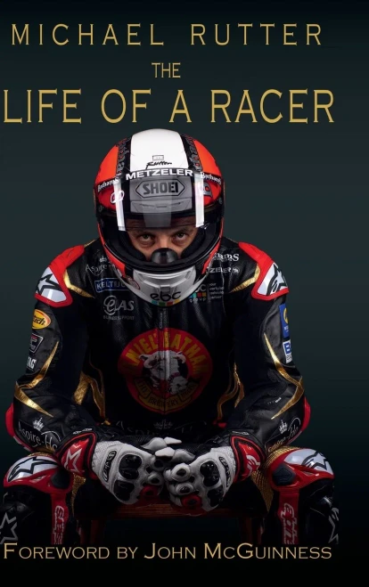 Michael Rutter: The Life of a Racer
