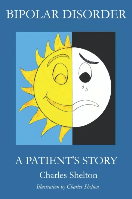 BIPOLAR DISORDER, A PATIENT'S STORY