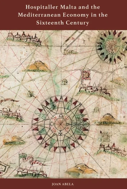 Hospitaller Malta and the Mediterranean Economy in the Sixteenth Century