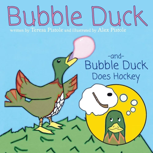 Bubble Duck and Bubble Duck Does Hockey