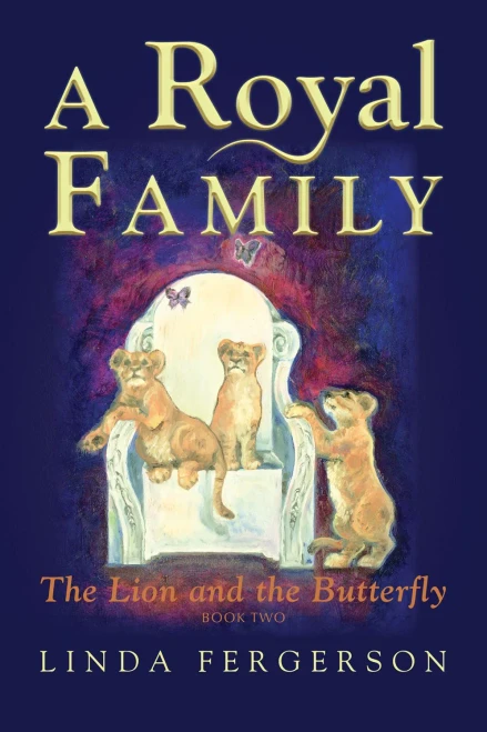 A Royal Family: The Lion and the Butterfly Book Two