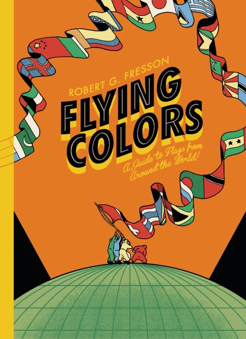 Flying Colors: A guide to flags from around the world