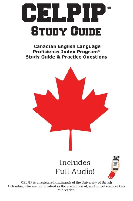 CELPIP Study Guide: Canadian English Language Proficiency Index Program(R) Study Guide & Practice Questions