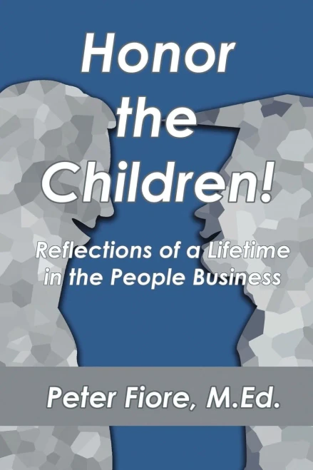 Honor the Children!: Reflections of a Lifetime in the People Business