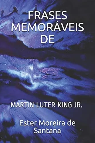 FRASES MEMORÁVEIS: MARTIN LUTER KING JR. (01) (Portuguese Edition)