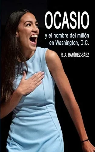 Ocasio y el hombre del millón en Washington, D.C. (Spanish Edition)