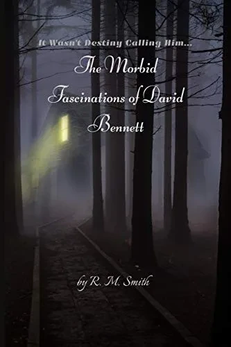 The Morbid Fascinations of David Bennett (Concentric Worlds)