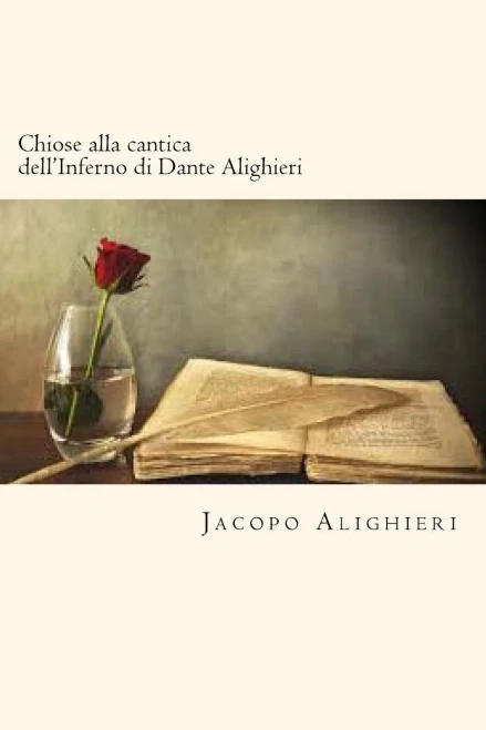 Chiose alla cantica dell'Inferno di Dante Alighieri (Italian Edition)