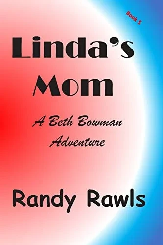 Linda's Mom: Beth Bowman, PI, Book 5 (Beth Bowman, S FL PI)