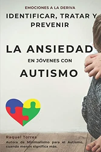 Emociones a la deriva: Identificar, prevenir y tratar la ansiedad en jóvenes con autismo (Spanish Edition)