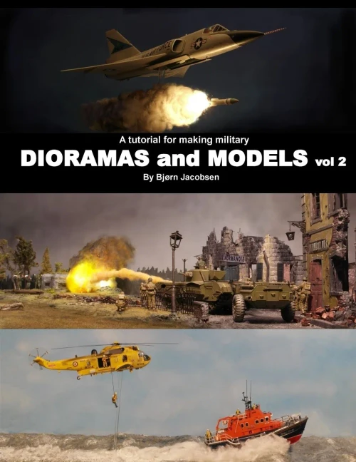 A tutorial for making military DIORAMAS and MODELS vol 2