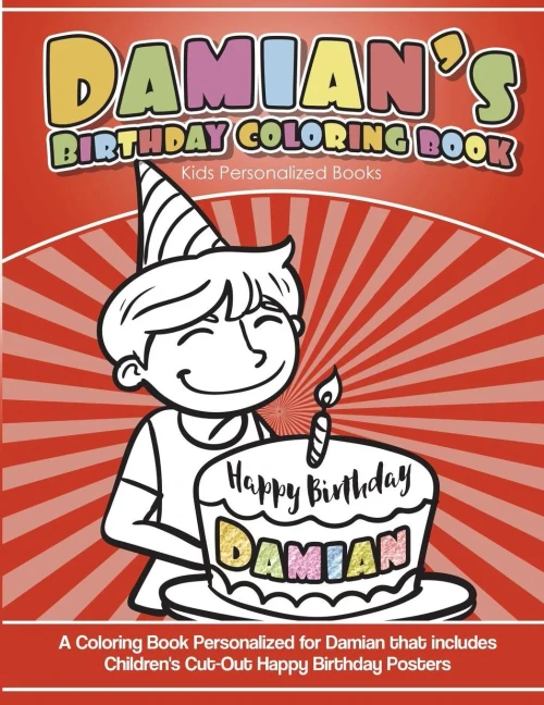 Damian's Birthday Coloring Book Kids Personalized Books: A Coloring Book Personalized for Damian that includes Children's Cut Out Happy Birthday Posters