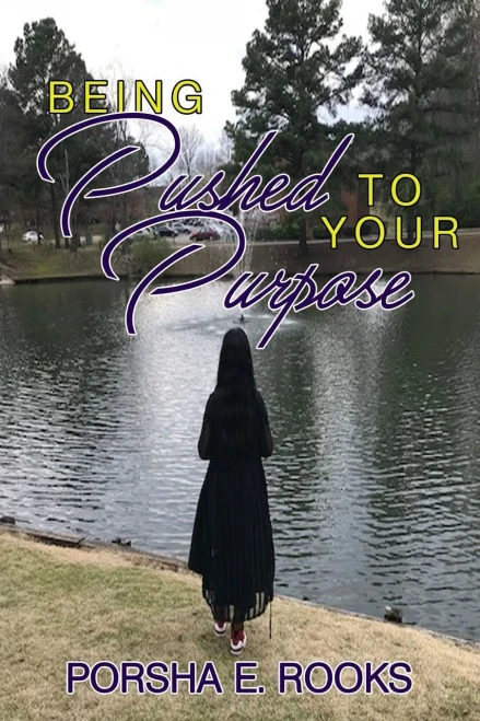 Being Pushed To Your Purpose: Being Pushed