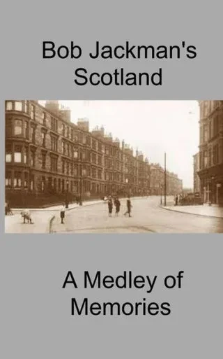Bob Jackman's Scotland: A Medley of Memories
