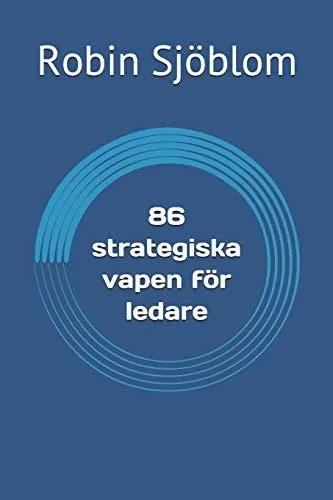 86 Strategiska Vapen för Ledare (Swedish Edition)