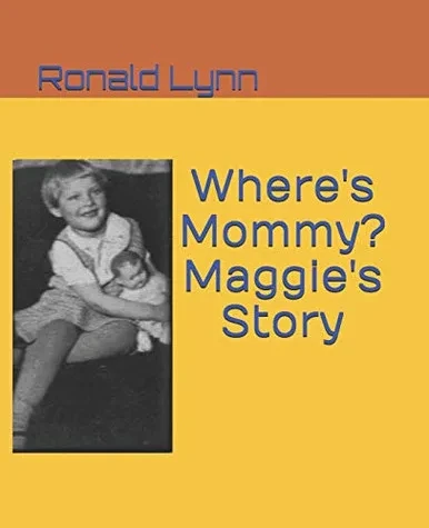 Where's Mommy? Maggie's Story