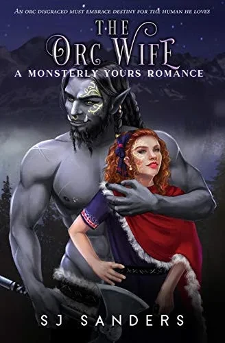The Orc Wife: A Ladies and Monsters Romance (Monstery Yours)
