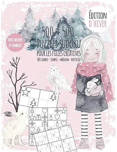 Livre de sudoku des saisons pour les enfants créatifs: livre de sudoku pour filles avec 500 chiffres et le symbole sudokus -difficulté tres facile Ã  ... PDF - Edition d'hiver (French Edition)