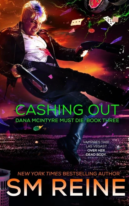 Cashing Out: An Urban Fantasy Thriller (Dana McIntyre Must Die) (Volume 3)