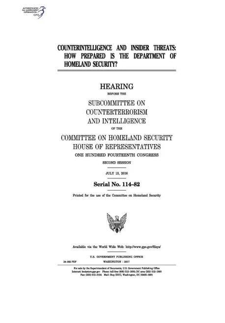 Counterintelligence and insider threats : how prepared is the Department of Homeland Security? : hearing before the Subcommittee on Counterterrorism ... of the Committee on Homeland Security