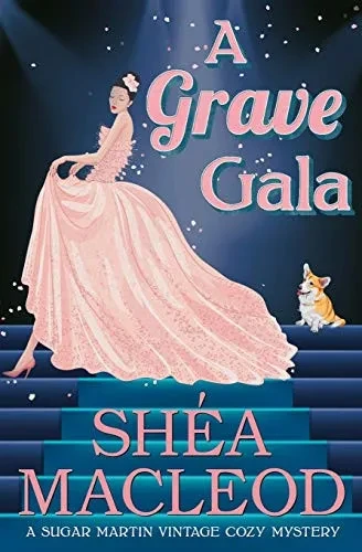 A Grave Gala (Sugar Martin Vintage Cozy Mysteries)