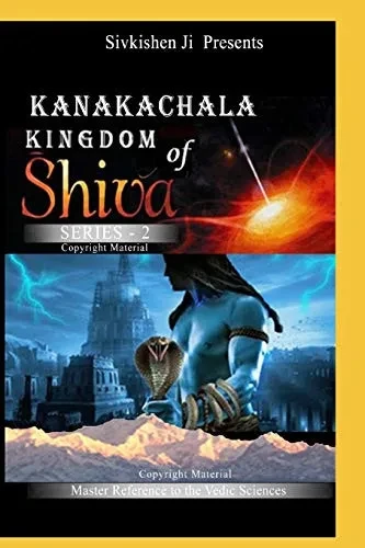 Kanakachala: Kingdom of Shiva Series-2
