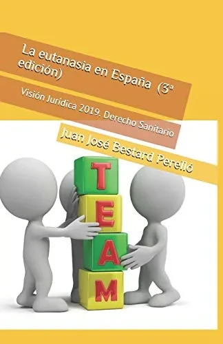 La eutanasia en Espana: 3ª edición (Spanish Edition)