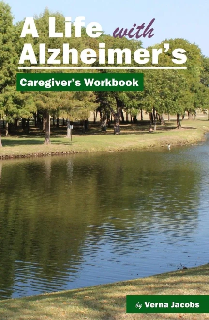 A Life with Alzheimer's: Caregiver's Workbook