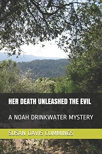 HER DEATH UNLEASHED THE EVIL: A NOAH DRINKWATER MYSTERY (Gulf of Maine Mysteries Series)